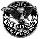 SINCE 1932 HI-STANDARD CHOICE OF CHAMPIONS