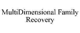 MULTIDIMENSIONAL FAMILY RECOVERY