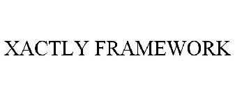 XACTLY FRAMEWORK