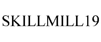 SKILLMILL19