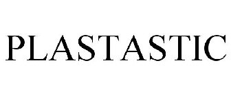 PLASTASTIC