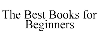 THE BEST BOOKS FOR BEGINNERS