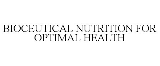 BIOCEUTICAL NUTRITION FOR OPTIMAL HEALTH