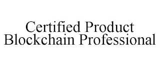 CERTIFIED PRODUCT BLOCKCHAIN PROFESSIONAL