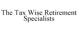 THE TAX WISE RETIREMENT SPECIALISTS