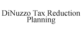 DINUZZO TAX REDUCTION PLANNING