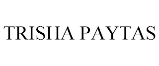 TRISHA PAYTAS