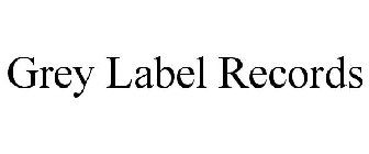GREY LABEL RECORDS
