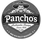 PANCHO'S AUTHENTIC RECIPE SINCE 1956 MADE WITH QUALITY INGREDIENTS
