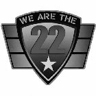 WE ARE THE 22