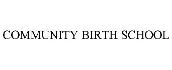 COMMUNITY BIRTH SCHOOL