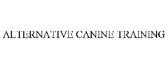 ALTERNATIVE CANINE TRAINING