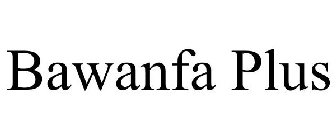 BAWANFA PLUS