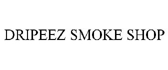 DRIPEEZ SMOKE SHOP