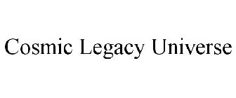 COSMIC LEGACY UNIVERSE