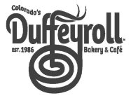 COLORADO'S DUFFEYROLL EST. 1986 BAKERY & CAFE