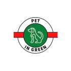 PET IN GREEN