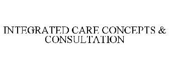 INTEGRATED CARE CONCEPTS & CONSULTATION