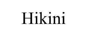 HIKINI