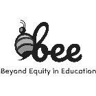 BEE BEYOND EQUITY IN EDUCATION