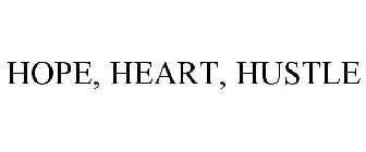 HOPE, HEART, HUSTLE