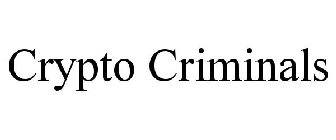 CRYPTO CRIMINALS