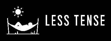 LESS TENSE