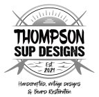 THOMPSON SUP DESIGNS EST. 2021 HANDCRAFTED, VINTAGE DESIGNS & BOARD RESTORATION