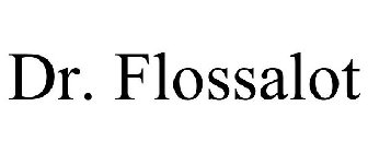DR. FLOSSALOT