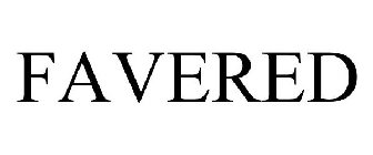 FAVERED