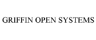 GRIFFIN OPEN SYSTEMS