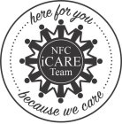 NFC ICARE TEAM HERE FOR YOU BECAUSE WE CARE