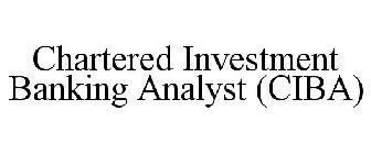 CHARTERED INVESTMENT BANKING ANALYST (CIBA)