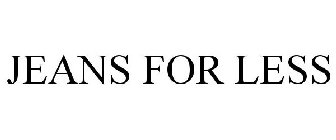 JEANS FOR LESS