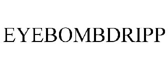 EYEBOMBDRIPP