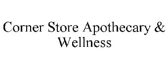 CORNER STORE APOTHECARY & WELLNESS