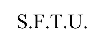 S.F.T.U.