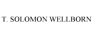 T. SOLOMON WELLBORN