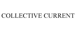 COLLECTIVE CURRENT