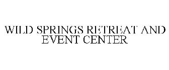 WILD SPRINGS RETREAT AND EVENT CENTER