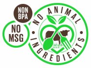 NO ANIMAL· INGREDIENTS· NON BPA NO MSG