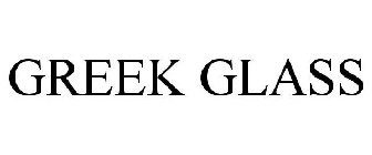 GREEK GLASS