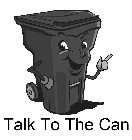TALK TO THE CAN
