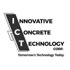 INNOVATIVE CONCRETE TECHNOLOGY CORP. TOMORROW'S TECHNOLOGY TODAY