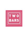 TWO BARS