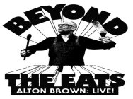 BEYOND THE EATS ALTON BROWN: LIVE!