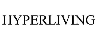 HYPERLIVING