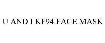 U AND I KF94 FACE MASK
