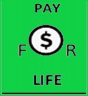 PAY FOR LIFE