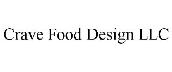 CRAVE FOOD DESIGN LLC